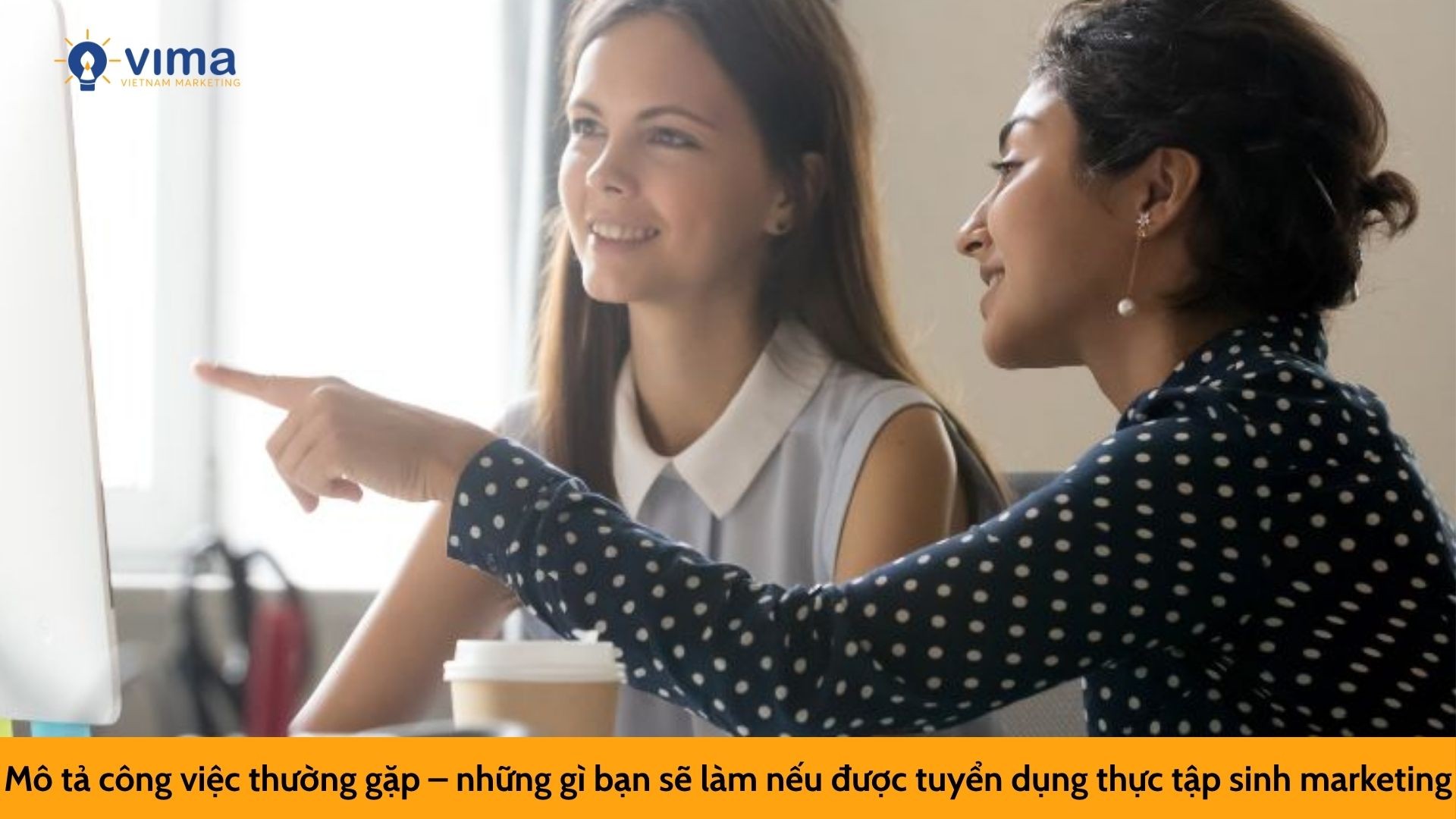 Mô tả công việc thường gặp – những gì bạn sẽ làm nếu được tuyển dụng thực tập sinh marketing
